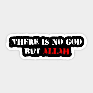 There is No God But ALLAH Sticker